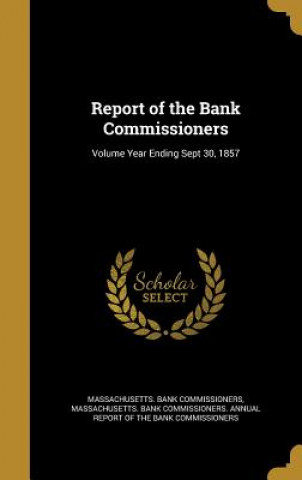 REPORT OF THE BANK COMMISSIONE