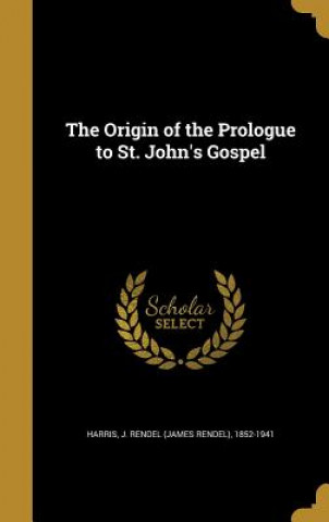 ORIGIN OF THE PROLOGUE TO ST J