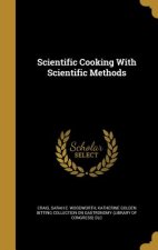 SCIENTIFIC COOKING W/SCIENTIFI