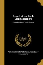 REPORT OF THE BANK COMMISSIONE