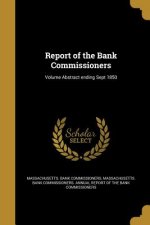REPORT OF THE BANK COMMISSIONE