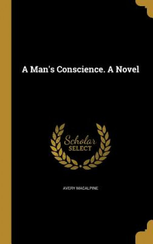 MANS CONSCIENCE A NOVEL