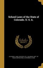 SCHOOL LAWS OF THE STATE OF CO