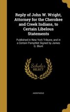 REPLY OF JOHN W WRIGHT ATTORNE