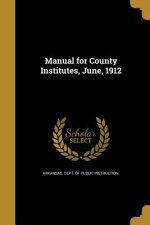 MANUAL FOR COUNTY INSTITUTES J