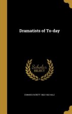 DRAMATISTS OF TO-DAY