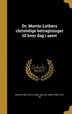 DAN-DR MARTIN LUTHERS CHRISTEL