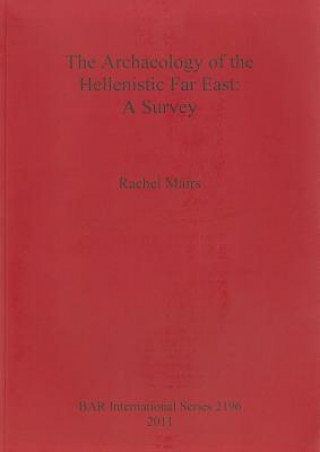Archaeology of the Hellenistic Far East