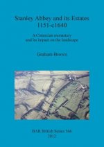 Stanley Abbey and its estates, 1151-c1640