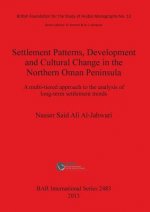 Settlement Patterns Development and Cultural Change in Northern Oman Peninsula