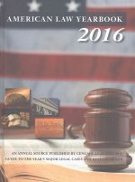 American Law Yearbook: 2016: A Guide to the Year's Major Legal Cases and Developments