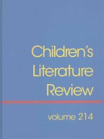 Children's Literature Review: Excerts from Reviews, Criticism, and Commentary on Books for Children and Young People