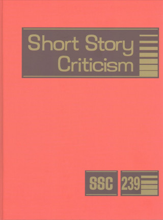 Short Story Criticism: Excerpts from Criticism of the Works of Short Fiction Writers