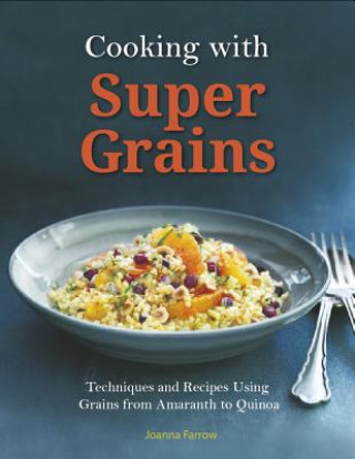 COOKING W/SUPER GRAINS