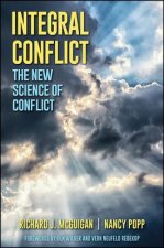 Integral Conflict: The New Science of Conflict