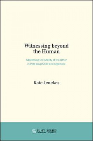 WITNESSING BEYOND THE HUMAN