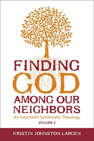 Finding God Among our Neighbors, Volume 2