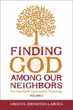 Finding God Among our Neighbors, Volume 2