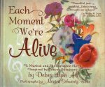 EACH MOMENT WERE ALIVE