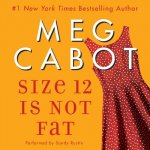 Size 12 Is Not Fat: A Heather Wells Mystery