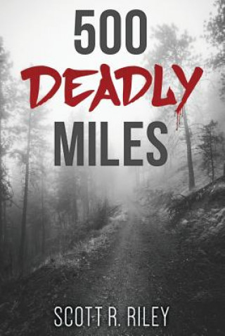 500 Deadly Miles