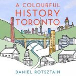 Colourful History Toronto