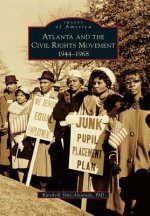 Atlanta and the Civil Rights Movement: 1944-1968