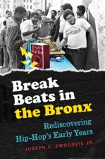 Break Beats in the Bronx