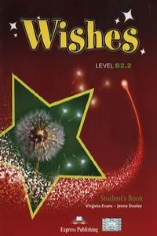 Wishes B2.2 Student's Book + iebook CD (Evans Virginia,Jenny Dooley)(Puha kötésű)