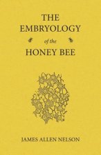 The Embryology of the Honey Bee