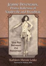 Jeanne Devereaux, Prima Ballerina of Vaudeville and Broadway