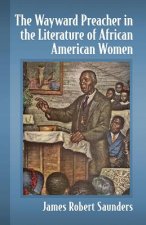 Wayward Preacher in the Literature of African American Women