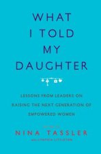 What I Told My Daughter