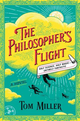 The Philosopher's Flight, Volume 1