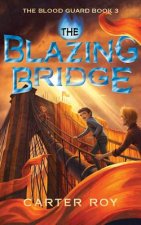 BLAZING BRIDGE THE