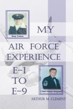 MY AIR FORCE EXPERIENCE