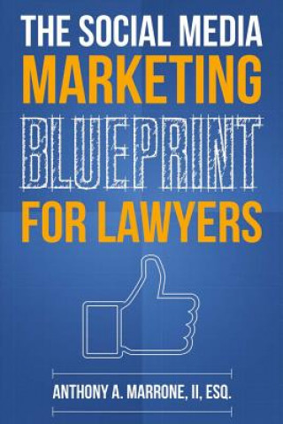 Social Media Marketing Blueprint for Lawyers