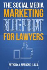 Social Media Marketing Blueprint for Lawyers