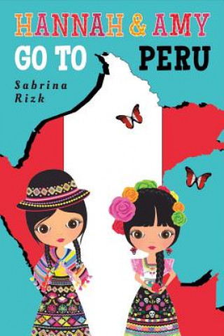 Hannah and Amy Go to Peru