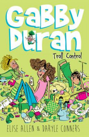 GABBY DURAN BOOK 2 GABBY DURAN TROLL CON