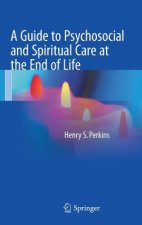 Guide to Psychosocial and Spiritual Care at the End of Life