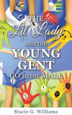 Lil' Lady and the Young Gent Go to the Mall