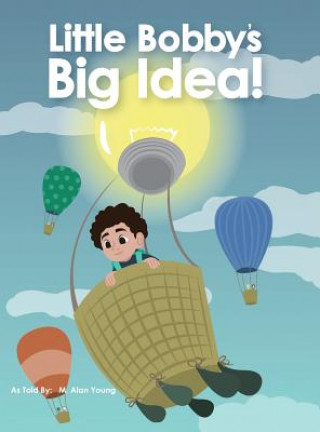 Little Bobby's Big Idea
