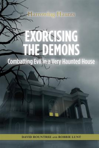 Exorcising the Demons: Combatting Evil in a Very Haunted House