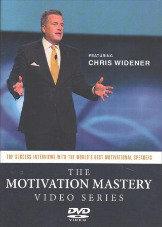 The Motivation Mastery Video Series: Top Success Interviews with the World S Best Motivational Speakers