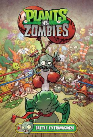 Plants Vs. Zombies Volume 7: Battle Extravagonzo (Paul Tobin,Brian Smith,Matt J. Rainwater)(Copertă tare)
