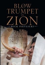 Blow the Trumpet in Zion