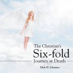 Christian's Six-fold Journey at Death