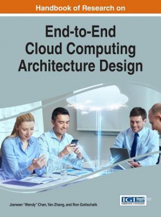 Handbook of Research on End-to-End Cloud Computing Architecture Design