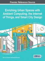 Enriching Urban Spaces with Ambient computing, the Internet of Things, and Smart City Design